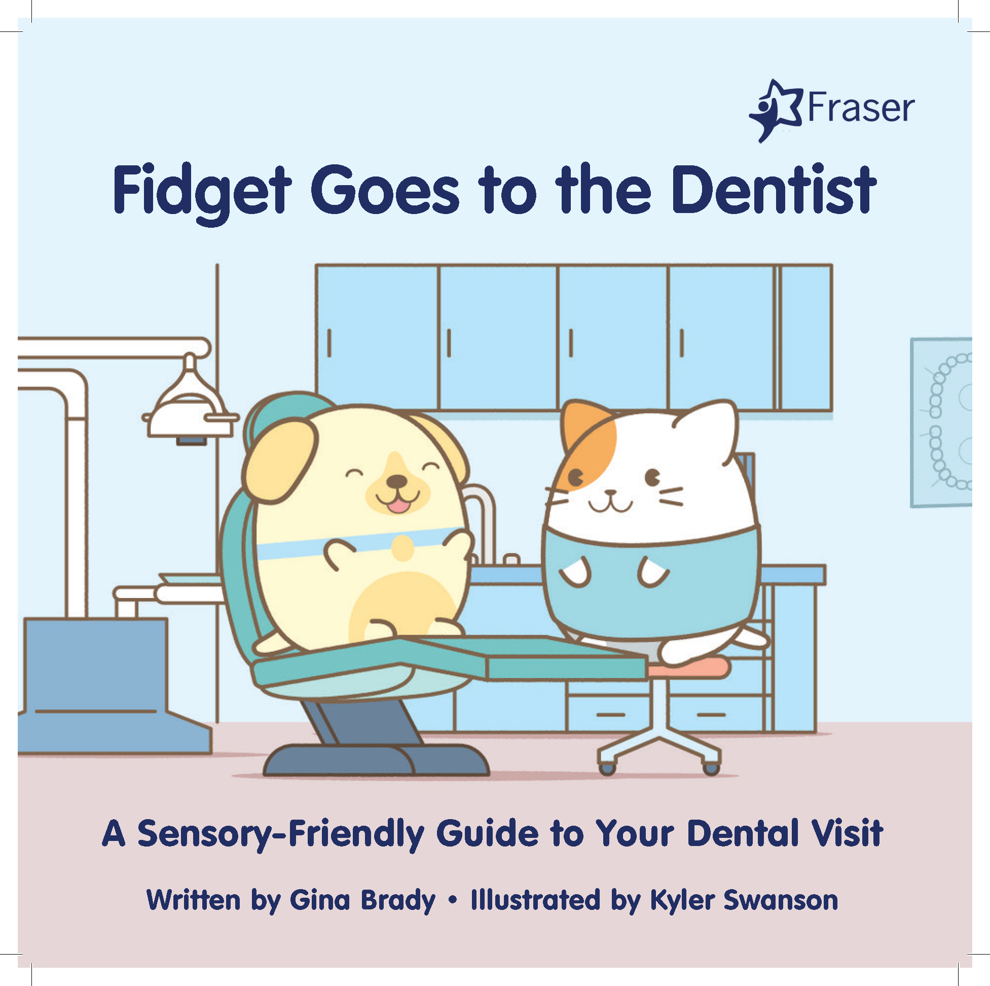 Fidget Goes to the Dentist and Now Neurodivergent Children Can Too!